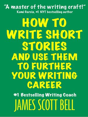 cover image of How to Write Short Stories and Use Them to Further Your Writing Career